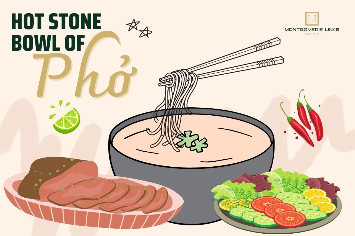 HOT STONE BOWL OF PHO - BURSTING WITH FLAVORS OF VIETNAM
